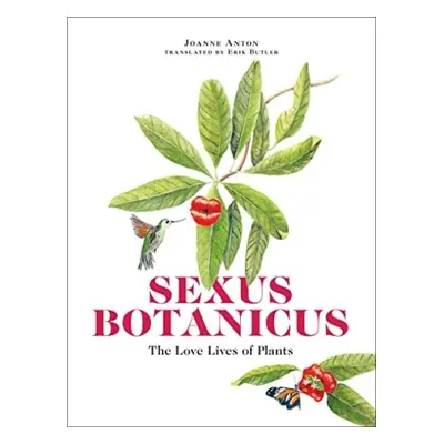 Sexus Botanicus - Anton, Joanne a Butler, Erik