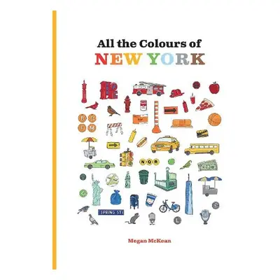 All the Colours of New York - McKean, Megan