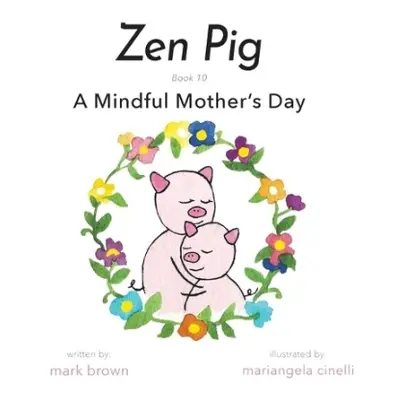 Zen Pig - Brown, Mark