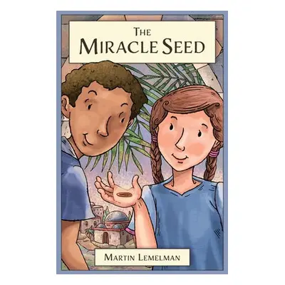 Miracle Seed - Lemelman, Martin