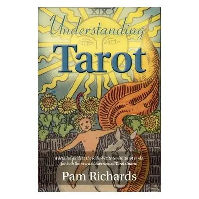 Understanding Tarot - Richards, Pam