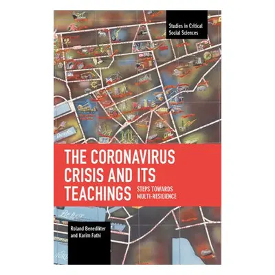 Coronavirus Crisis and Its Teachings - Benedikter, Roland a Fathi, Karim