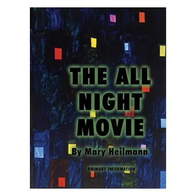 Mary Heilmann: The All Night Movie