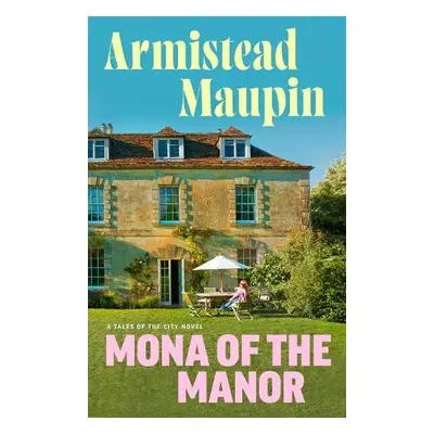 Mona of the Manor - Maupin, Armistead