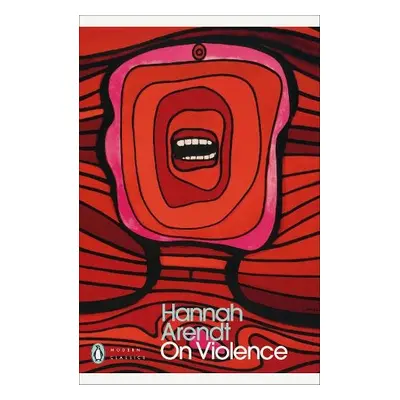 On Violence - Arendt, Hannah