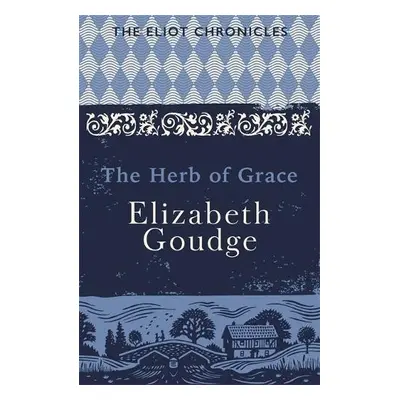 Herb of Grace - Goudge, Elizabeth