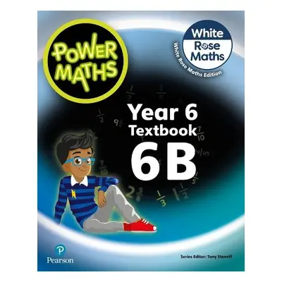 Power Maths 2nd Edition Textbook 6B - Staneff, Tony a Lury, Josh