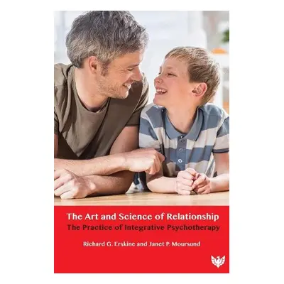 Art and Science of Relationship - Erskine, Richard G. a Moursund, Janet