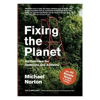 Fixing the Planet - Norton, Michael