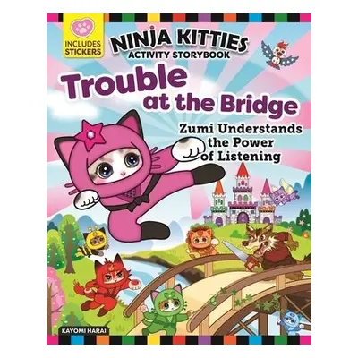 Ninja Kitties Trouble at the Bridge Activity Storybook - Harai, Kayomi