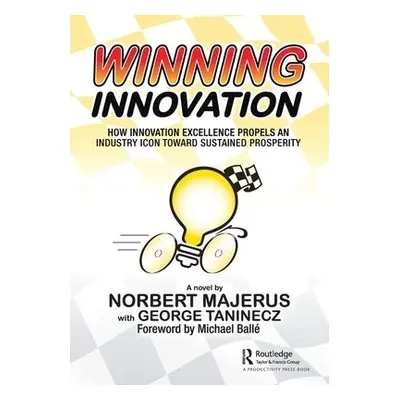 Winning Innovation - Majerus, Norbert a Taninecz, George