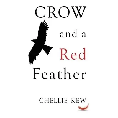 Crow and a Red Feather - Kew, Chellie