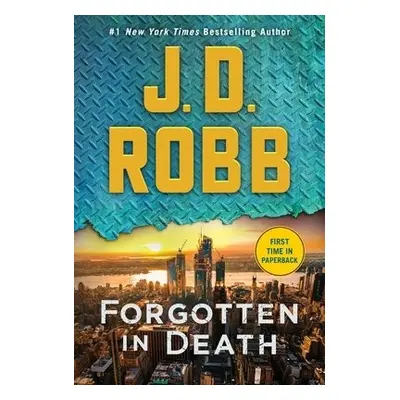 Forgotten in Death - Robb, J. D.