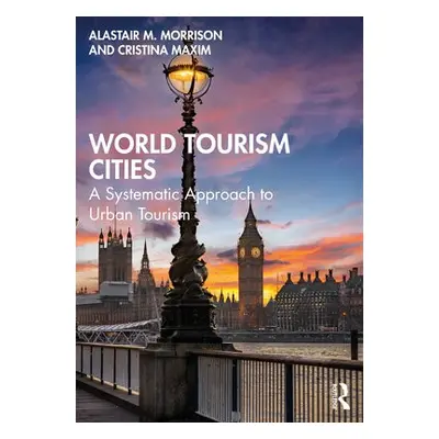 World Tourism Cities - Morrison, Alastair M. a Maxim, Cristina