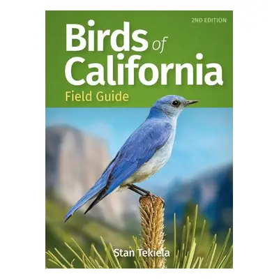 Birds of California Field Guide - Tekiela, Stan