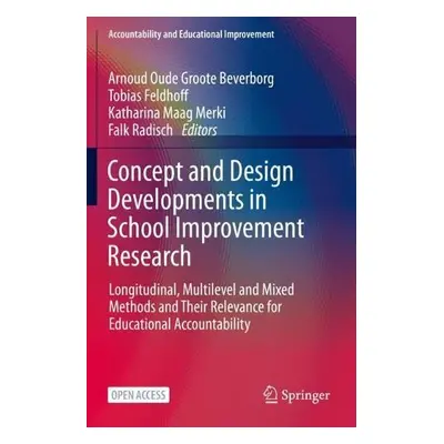 Concept and Design Developments in School Improvement Research