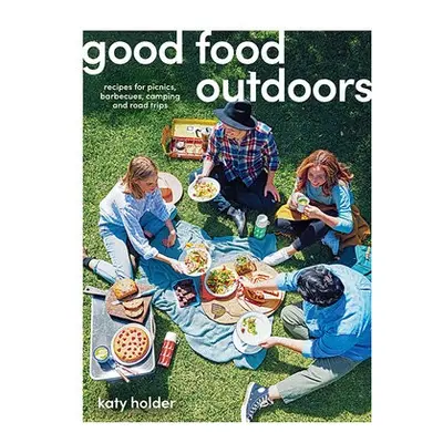 Good Food Outdoors - Holder, Katy