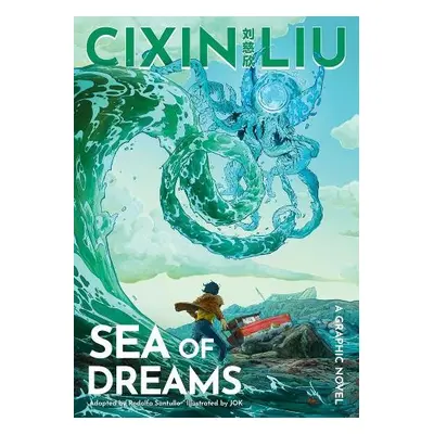 Cixin Liu's Sea of Dreams - Liu, Cixin