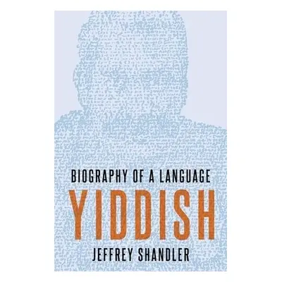 Yiddish - Shandler, Jeffrey (Distinguished Professor of Jewish Studies, Distinguished Professor 