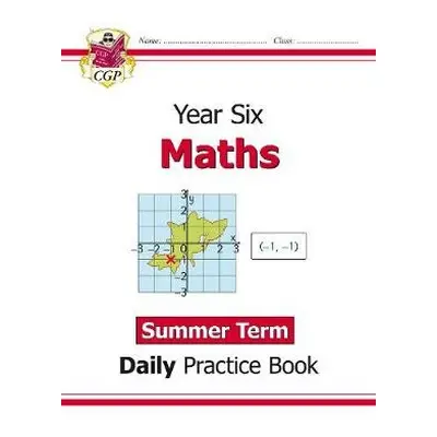 KS2 Maths Year 6 Daily Practice Book: Summer Term - CGP Books