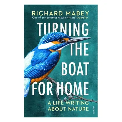 Turning the Boat for Home - Mabey, Richard