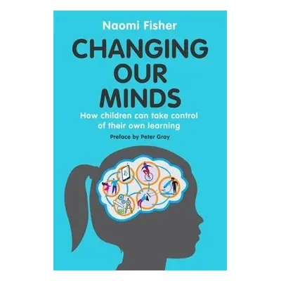 Changing Our Minds - Fisher, Dr. Naomi