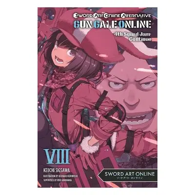 Sword Art Online Alternative Gun Gale Online, Vol. 8 (light novel) - Kawahara, Reki a Sigsawa, K