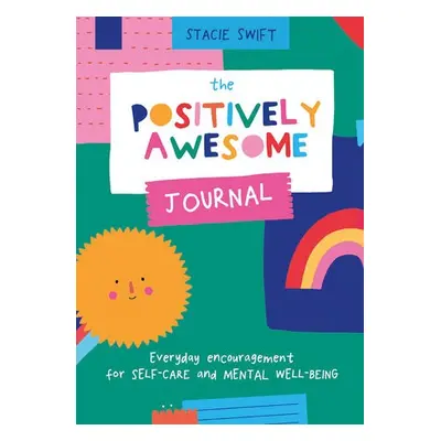 Positively Awesome Journal - Swift, Stacie