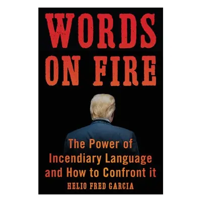 Words on Fire - Garcia, Helio Fred