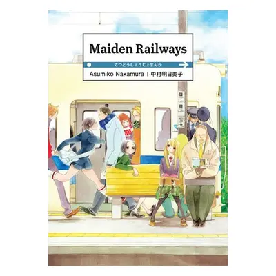 Maiden Railways - Nakamura, Asumiko