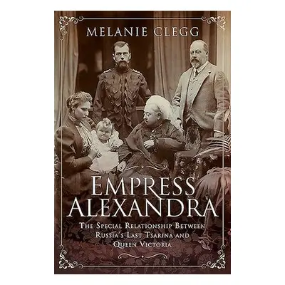 Empress Alexandra - Clegg, Melanie