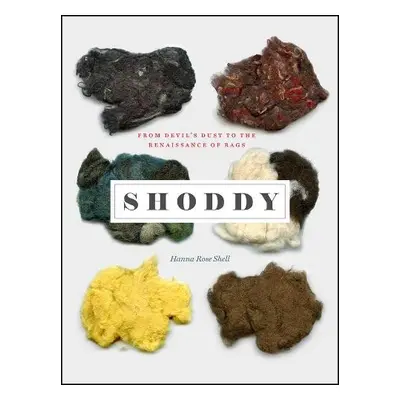 Shoddy - Shell, Hanna Rose