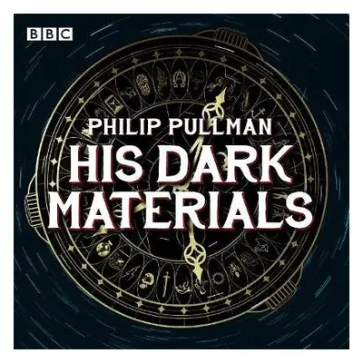 His Dark Materials: The Complete BBC Radio Collection - Pullman, Philip