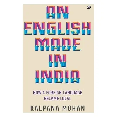 English Made in India - Mohan, Kalpana