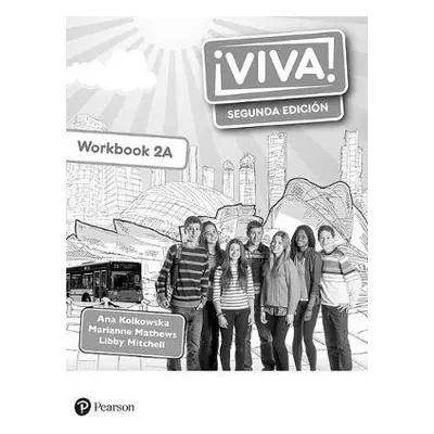 Viva! 2 Segunda Edicion Workbook A (Pack of 8) - Kolkowska, Ana a Mathews, Marianne a Mitchell, 