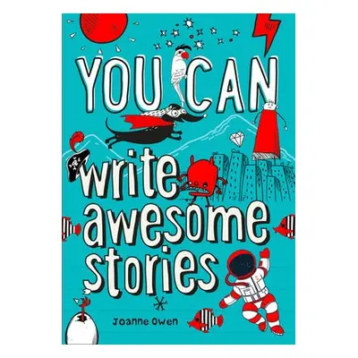 YOU CAN write awesome stories - Owen, Joanne a Collins Kids