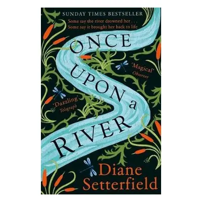 Once Upon a River - Setterfield, Diane