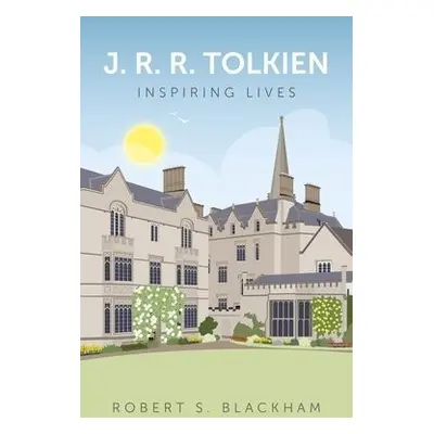 J.R.R. Tolkien: Inspiring Lives - Blackham, Robert