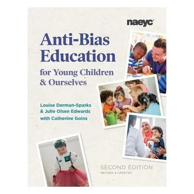 Anti-Bias Education for Young Children and Ourselves, Second Edition - Derman-Sparks, Louise a E