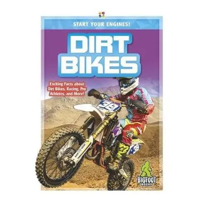 Start Your Engines!: Dirt Bikes - Zalewski, Aubrey