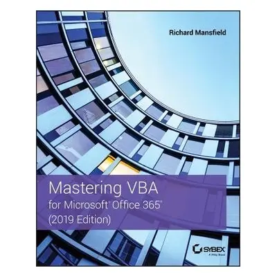 Mastering VBA for Microsoft Office 365 - Mansfield, Richard