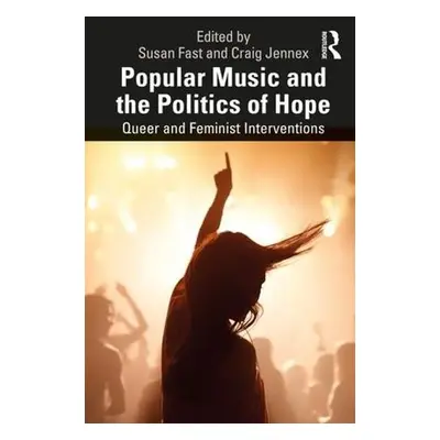 Popular Music and the Politics of Hope