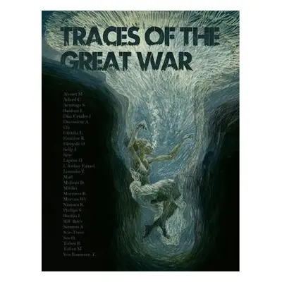 Traces of the Great War - Kelly, Joe a Morrison, Robbie a Rankin, Ian a Armitage, Simon a Abouet