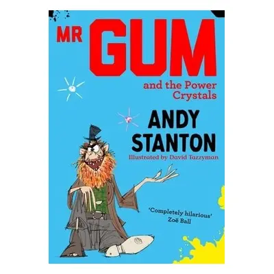 Mr Gum and the Power Crystals - Stanton, Andy