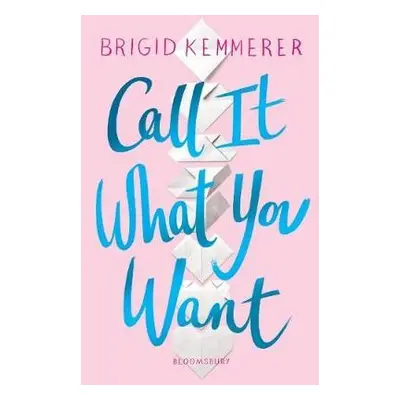 Call It What You Want - Kemmerer, Brigid