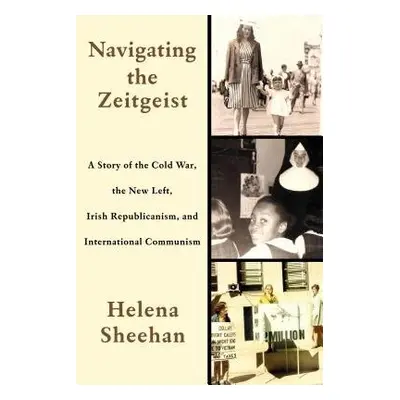 Navigating the Zeitgeist - Sheehan, Helena