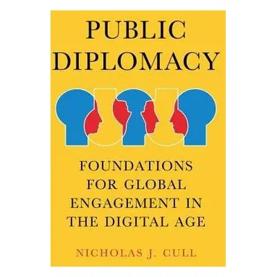 Public Diplomacy - Cull, Nicholas J.