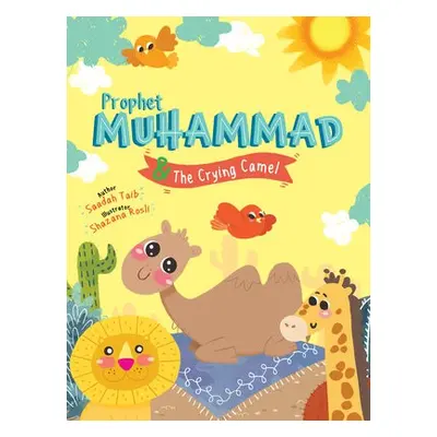 Prophet Muhammad and the Crying Camel Activity Book - Taib, Saadah