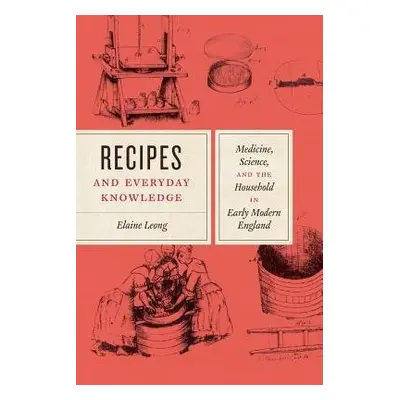 Recipes and Everyday Knowledge - Leong, Elaine