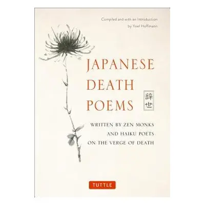 Japanese Death Poems - Hoffmann, Yoel